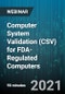 Computer System Validation (CSV) for FDA-Regulated Computers - Webinar - Product Image