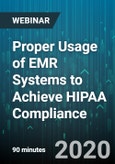 Proper Usage of EMR Systems to Achieve HIPAA Compliance - Webinar (Recorded)- Product Image