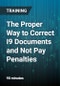 The Proper Way to Correct I9 Documents and Not Pay Penalties - Product Thumbnail Image