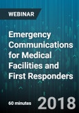 Emergency Communications for Medical Facilities and First Responders - Webinar (Recorded)- Product Image