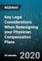 Key Legal Considerations When Redesigning your Physician Compensation Plans - Webinar (Recorded) - Product Thumbnail Image