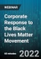 Corporate Response to the Black Lives Matter Movement - Webinar (Recorded) - Product Thumbnail Image