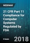 6-Hour Virtual Seminar on 21 CFR Part 11 Compliance for Computer Systems Regulated by FDA - Webinar - Product Thumbnail Image