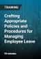 Crafting Appropriate Policies and Procedures for Managing Employee Leave: How to Monitor/Investigate Leave & Minimize Abuse - Product Thumbnail Image