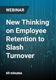 New Thinking on Employee Retention to Slash Turnover - Webinar- Product Image
