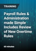 Payroll Rules & Administration made Simple Includes Review of New Overtime Rules- Product Image