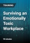 Surviving an Emotionally Toxic Workplace - Product Thumbnail Image