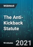 The Anti-Kickback Statute: Paying for Referrals is a Bad Idea - Webinar (Recorded)- Product Image