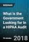 What is the Government Looking for In a HIPAA Audit - Webinar (Recorded) - Product Thumbnail Image