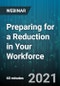 Preparing for a Reduction in Your Workforce - Webinar (Recorded) - Product Thumbnail Image