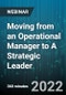 6-Hour Virtual Seminar on Moving from an Operational Manager to A Strategic Leader - Webinar (Recorded) - Product Thumbnail Image