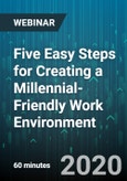 Five Easy Steps for Creating a Millennial-Friendly Work Environment - Webinar (Recorded)- Product Image