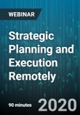 Strategic Planning and Execution Remotely: The 1-2-3 Year Plan for Enterprise Success - Webinar (Recorded)- Product Image