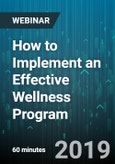 How to Implement an Effective Wellness Program - Webinar (Recorded)- Product Image