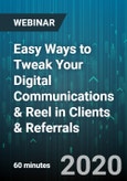 Easy Ways to Tweak Your Digital Communications & Reel in Clients & Referrals - Webinar (Recorded)- Product Image