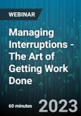 Managing Interruptions - The Art of Getting Work Done - Webinar (Recorded)- Product Image