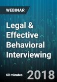 Legal & Effective Behavioral Interviewing: Find Better Employees with the Right Question - Webinar (Recorded)- Product Image