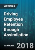 Driving Employee Retention through Assimilation - Webinar (Recorded)- Product Image