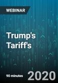 Trump's Tariff's: Sections 201, 232, and 301: What Every Importer and Exporter must Know - Webinar (Recorded)- Product Image