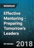 Effective Mentoring - Preparing Tomorrow's Leaders - Webinar (Recorded)- Product Image
