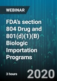 3-Hour Virtual Seminar on FDA's section 804 Drug and 801(d)(1)(B) Biologic Importation Programs - Webinar (Recorded)- Product Image