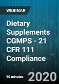Dietary Supplements CGMPS - 21 CFR 111 Compliance - Webinar (Recorded)- Product Image
