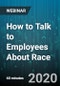 How to Talk to Employees About Race - Webinar (Recorded) - Product Thumbnail Image