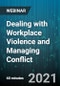 Dealing with Workplace Violence and Managing Conflict - Webinar (Recorded) - Product Thumbnail Image