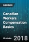 Canadian Workers Compensation Basics - Webinar (Recorded) - Product Thumbnail Image