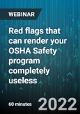 Red flags that can render your OSHA Safety Program Completely Useless - Webinar (Recorded)- Product Image