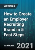 How to Create an Employer Recruiting Brand in 5 Fast Steps - Webinar (Recorded)- Product Image