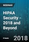 6-Hour Virtual Seminar on HIPAA Security - 2018 and Beyond - Webinar (Recorded) - Product Image