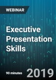 Executive Presentation Skills: How to Deliver any Message with Power, Influence, and Credibility - Webinar (Recorded)- Product Image