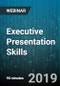 Executive Presentation Skills: How to Deliver any Message with Power, Influence, and Credibility - Webinar (Recorded) - Product Thumbnail Image
