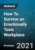 How To Survive an Emotionally Toxic Workplace - Webinar (Recorded)- Product Image