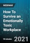 How To Survive an Emotionally Toxic Workplace - Webinar (Recorded) - Product Thumbnail Image