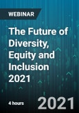 4-Hour Virtual Seminar on The Future of Diversity, Equity and Inclusion 2021 - Webinar (Recorded)- Product Image