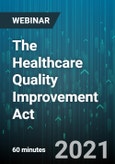 The Healthcare Quality Improvement Act: The Quest for Immunity in Your Peer Review Process - Webinar (Recorded)- Product Image