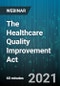 The Healthcare Quality Improvement Act: The Quest for Immunity in Your Peer Review Process - Webinar (Recorded) - Product Thumbnail Image