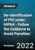 De-Identification of PHI under HIPAA - Follow the Guidance to Avoid Penalties - Webinar (Recorded)- Product Image