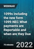 1099s including the new form 1099-NEC What payments are Reportable and when are they Due - Webinar (Recorded)- Product Image