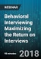Behavioral Interviewing Maximizing the Return on Interviews - Webinar (Recorded) - Product Thumbnail Image