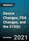 Device Changes, FDA Changes, and the 510(k) - Webinar (Recorded)- Product Image