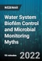 Water System Biofilm Control and Microbial Monitoring Myths - Webinar (Recorded) - Product Thumbnail Image
