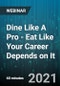 Dine Like A Pro - Eat Like Your Career Depends on It - Webinar (Recorded) - Product Thumbnail Image