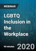 LGBTQ Inclusion in the Workplace: Navigating Policies, Procedures, and Practices - Webinar (Recorded)- Product Image