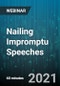 Nailing Impromptu Speeches: The Secret to Speaking Easily and Brilliantly on the Spot - Webinar (Recorded) - Product Thumbnail Image