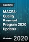 MACRA-Quality Payment Program 2020 Updates - Webinar (Recorded) - Product Thumbnail Image