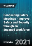 Conducting Safety Meetings - Improve Safety and Security through an Engaged Workforce - Webinar (Recorded)- Product Image