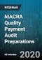 MACRA Quality Payment Audit Preparations - Webinar (Recorded) - Product Thumbnail Image